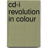 Cd-i revolution in colour door Onbekend