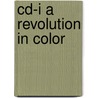 Cd-i a revolution in color door Onbekend