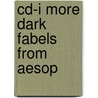Cd-i more dark fabels from aesop by Unknown