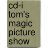 Cd-i Tom's magic picture show by Unknown