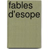 Fables d'esope door Onbekend