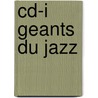 Cd-i geants du jazz door Onbekend