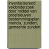 Inventariserend Veldonderzoek door middel van Proefsleuven Bestemmingsplan Mencia, Zundert, Gemeente Zundert door H.H. J. Uleners