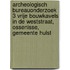 Archeologisch Bureauonderzoek 3 vrije bouwkavels in de Weststraat, Ossenisse, Gemeente Hulst