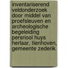 Inventariserend Veldonderzoek door middel van proefsleuven en Archeologische Begeleiding Persriool Huys Herlaar, Tienhoven, Gemeente Zederik door F.M. J. Delporte