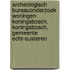 Archeologisch Bureauonderzoek Woningen Koningsbosch, Koningsbosch, Gemeente Echt-Susteren