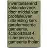 Inventariserend Veldonderzoek door middel van proefsleuven Uitbreiding Kerk Gereformeerde Gemeente, Schoolstraat 4, Scherpenisse, Gemeente Tholen door J.E.M. Wattenberghe