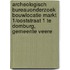 Archeologisch Bureauonderzoek Bouwlocatie Markt 1/Ooststraat 1 te Domburg, Gemeente Veere