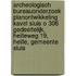 Archeologisch Bureauonderzoek Planontwikkeling Kavel Sluis O 306 gedeeltelijk, Heilleweg 19, Heille, Gemeente Sluis