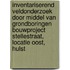 Inventariserend Veldonderzoek door middel van grondboringen Bouwproject Stellestraat, Locatie Oost, Hulst