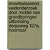 Inventariserend Veldonderzoek door middel van grondboringen Uitbreiding Dorpsweg 127a, Hoornaar