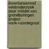 Inventariserend Veldonderzoek door middel van grondboringen project Vonk-Noordegraaf