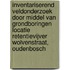 Inventariserend Veldonderzoek door middel van grondboringen locatie retentievijver Wolvenstraat, Oudenbosch