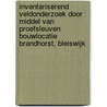 Inventariserend Veldonderzoek door middel van proefsleuven Bouwlocatie Brandhorst, Bleiswijk door L.R. Van Wilgen