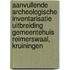 Aanvullende archeologische inventarisatie uitbreiding gemeentehuis Reimerswaal, Kruiningen