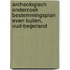 Archeologisch onderzoek bestemmingsplan Even Buiten, Oud-Beijerland