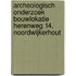 Archeologisch onderzoek bouwlokatie Herenweg 14, Noordwijkerhout