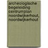 Archeologische Begeleiding Centrumplan Noordwijkerhout, Noordwijkerhout