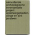 Aanvullende archeologische inventarisatie project waterwingebieden, Clinge en Sint Jansteen