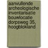 Aanvullende archeologische inventarisatie bouwlocatie Dorpsweg 35, Hoogblokland