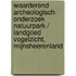 Waarderend archeologisch onderzoek Natuurpark / Landgoed Vogelzicht, Mijnsheerenland