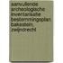 Aanvullende archeologische inventarisatie bestemmingsplan Bakestein, Zwijndrecht