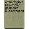 Archeologisch beleidsplan gemeente Oud-Beijerland door J. Ras