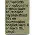 Aanvullende Archeologische Inventarisatie Bouwlocatie Ruysdaelstraat 66A en Bouwlocaties Bospad, kavel 0 en kavel 3a, Clinge
