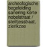Archeologische begeleiding sanering Korte Nobelstraat / Steiltjesstraat, Zierikzee