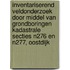 Inventariserend Veldonderzoek door middel van grondboringen Kadastrale secties N276 en N277, Oostdijk