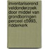 Inventariserend Veldonderzoek door middel van grondboringen Perceel C5993, Ridderkerk