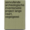 Aanvullende archeologische inventarsatie project Lange Vaart, Oegstgeest door J.E. van der Bosch