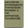 Aanvullende archeologische inventarisatie bouwplan A. van Solmsstraat, Honselersdijk door J. Ras