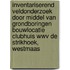 Inventariserend Veldonderzoek door middel van grondboringen bouwlocatie Clubhuis WWV De Strikhoek, Westmaas