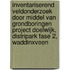 Inventariserend veldonderzoek door middel van grondboringen Project Doelwijk, Distripark Fase 2, Waddinxveen