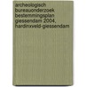 Archeologisch Bureauonderzoek Bestemmingsplan Giessendam 2004, Hardinxveld-Giessendam door L.R. Van Wilgen