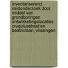 Inventariserend Veldonderzoek door middel van grondboringen Ontwikkelingslocaties Cruquiusstraat en Beatrixlaan, Vlissingen by J. Ras