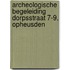 Archeologische Begeleiding Dorpsstraat 7-9, Opheusden