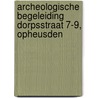 Archeologische Begeleiding Dorpsstraat 7-9, Opheusden door L.R. Van Wilgen