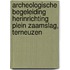 Archeologische begeleiding herinrichting Plein Zaamslag, Terneuzen