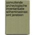 Aanvullende archeologische inventarisatie Wilheminastraat. Sint Jansteen