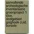 Aanvullende archeologische inventarisatie Groenproject 't Sloe, deelgebied Galghoek-Zuid, Borsele