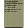 Inventariserend Veldonderzoek d.m.v. grondboringen Bouwlocatie Ambachtsherenlaan 43-45, Yerseke door J. Ras
