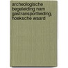 Archeologische begeleiding NAM Gastransportleiding, Hoeksche Waard by L.R. Van Wilgen