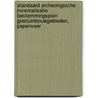 Standaard Archeologische Inventarisatie bestemmingsplan Glastuinbouwgebieden, Papenveer door L.R. Van Wilgen
