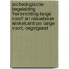 Archeologische begeleiding 'herinrichting Lange Voort' en Nieuwbouw Winkelcentrum Lange Voort, Oegstgeest by L.R. Van Wilgen
