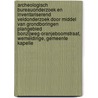 Archeologisch Bureauonderzoek en Inventariserend Veldonderzoek door middel van grondboringen Plangebied Bonzijweg-Oranjeboomstraat, Wemeldinge, Gemeente Kapelle by J. Ras