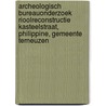 Archeologisch Bureauonderzoek Rioolreconstructie Kasteelstraat, Philippine, Gemeente Terneuzen door J.E. van den Bosch