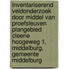 Inventariserend Veldonderzoek door middel van Proefsleuven Plangebied Cleene Hoogeweg 1, Middelburg, Gemeente Middelburg door H.H. J. Uleners