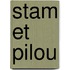 Stam et Pilou